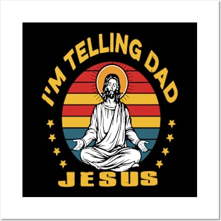 I'm Telling Dad Retro Vintage Religious Christian Jesus Posters and Art